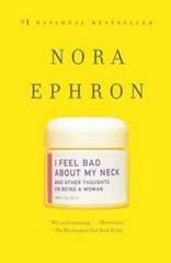 I Feel Bad About My Neck: And Other Thoughts on Being a Woman – Paperback – GOOD