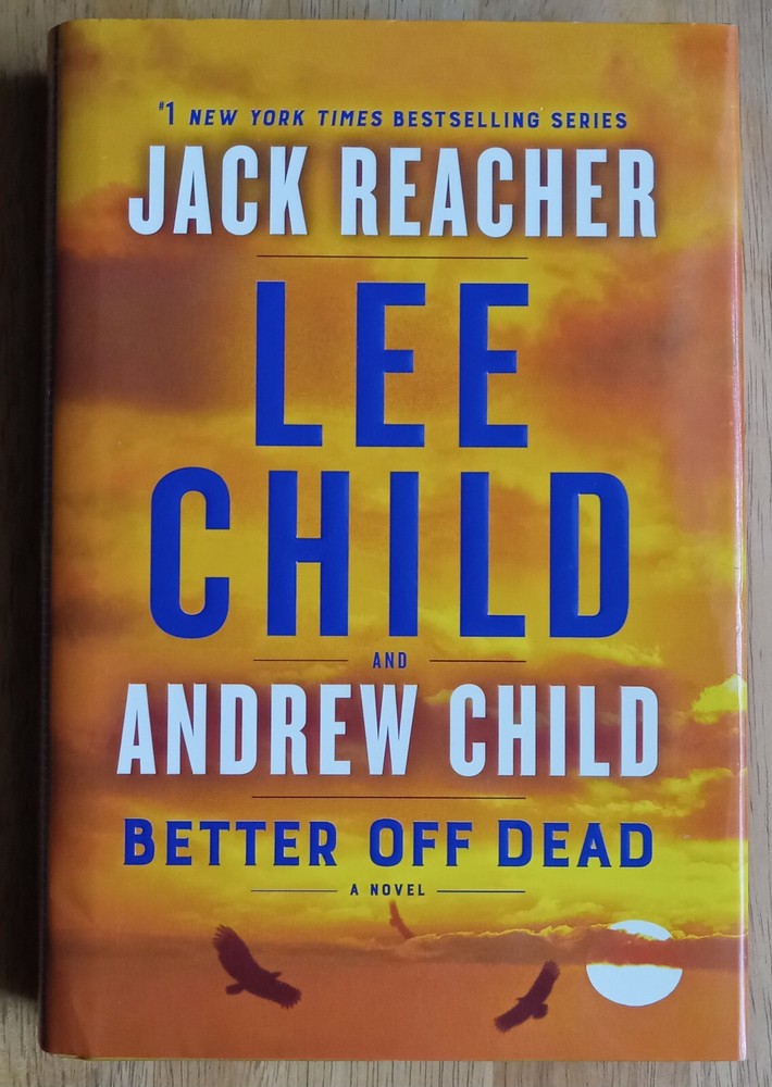 Jack Reacher Ser.: Better off Dead : A Jack Reacher Novel by Andrew Child and…