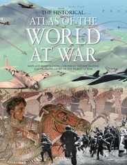 The Historical Atlas of the World at War by Lewis, Brenda; Matthews, Rupert