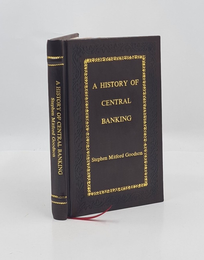 A History Of Central Banking And The Enslavement Of Mank [Premium Leather Bound]