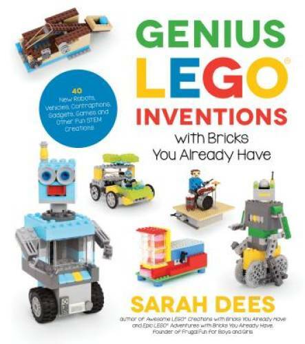 Genius LEGO Inventions with Bricks You Already Have: 40+ New Robots, – VERY GOOD