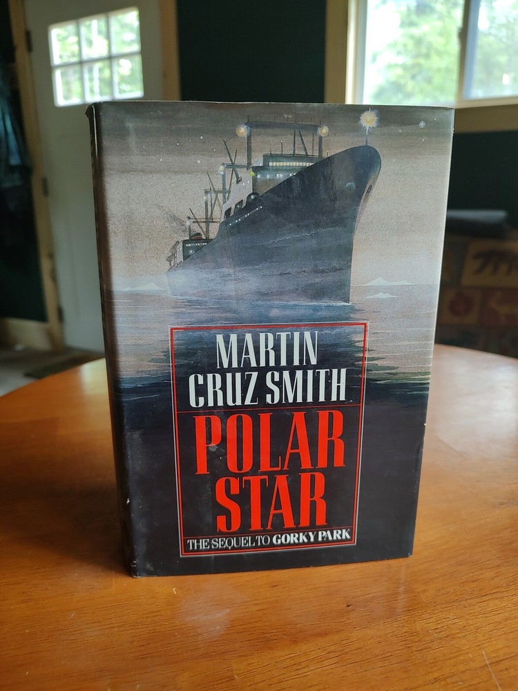 POLAR STAR by Martin Cruz Smith (Arkady Renko) 1ST EDITION 1989 #1.7