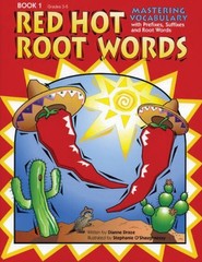 Red Hot Root Words Bk. 1 : Mastering Vocabulary with Prefixes, Su