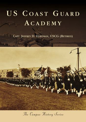 US Coast Guard Academy, Connecticut, Campus History, Paperback