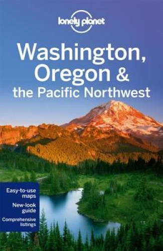 Lonely Planet Washington, Oregon & the Pacific Northwest (Travel Guide) – GOOD
