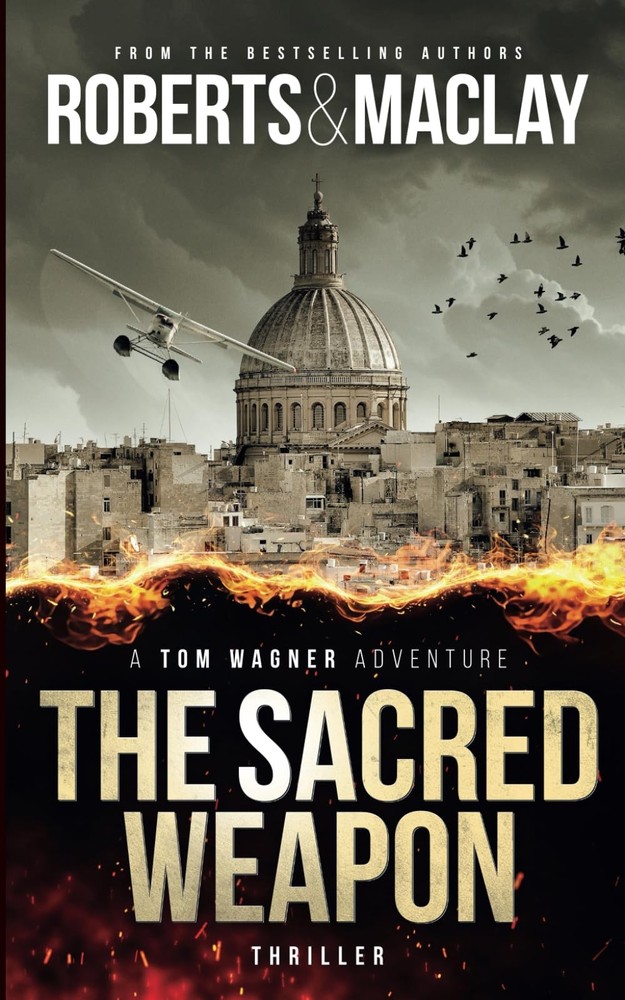 The Sacred Weapon (A Tom Wagner Adventure)