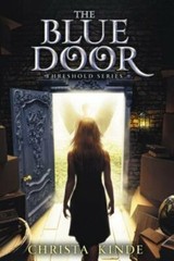 The Blue Door by Christa J. Kinde: New