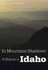 In Mountain Shadows: A History of Idaho by Carlos Arnaldo Schwantes: Used