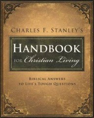 Charles Stanley’s Handbook for Christian Living: Biblical Answers to Life – GOOD