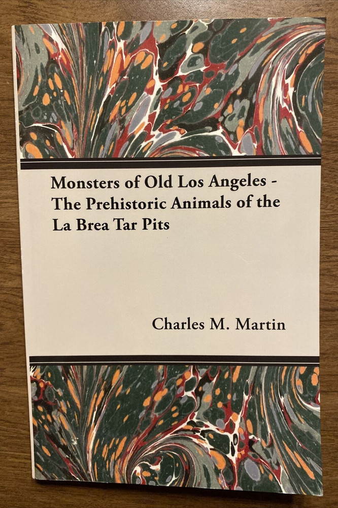 Monsters of Old Los Angeles – The Prehistoric Animals of the La Brea Tar Pits