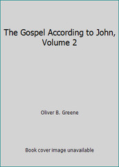 The Gospel According to John, Volume 2 by Oliver B. Greene