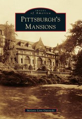 Pittsburgh’s Mansions, Pennsylvania, Images of America, Paperback