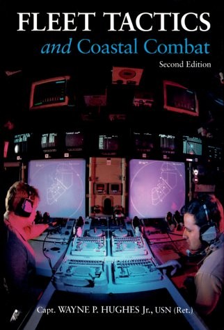 FLEET TACTICS AND COASTAL COMBAT, 2ND EDITION By Hughes Wayne P. Jr. – Hardcover