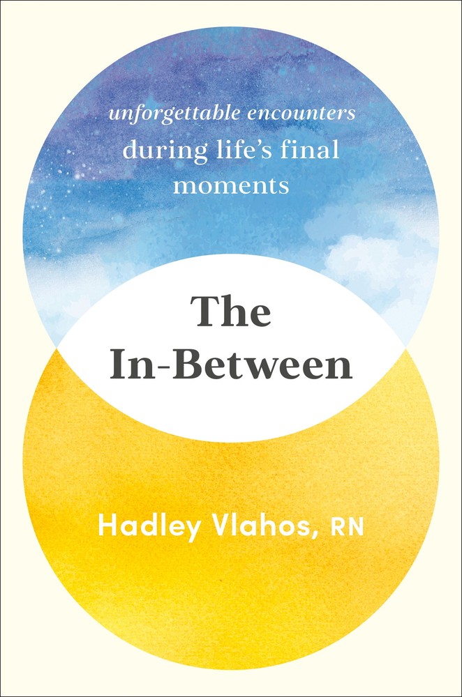 The In-Between : Unforgettable Encounters during Life’S Final Moments (Hardcover