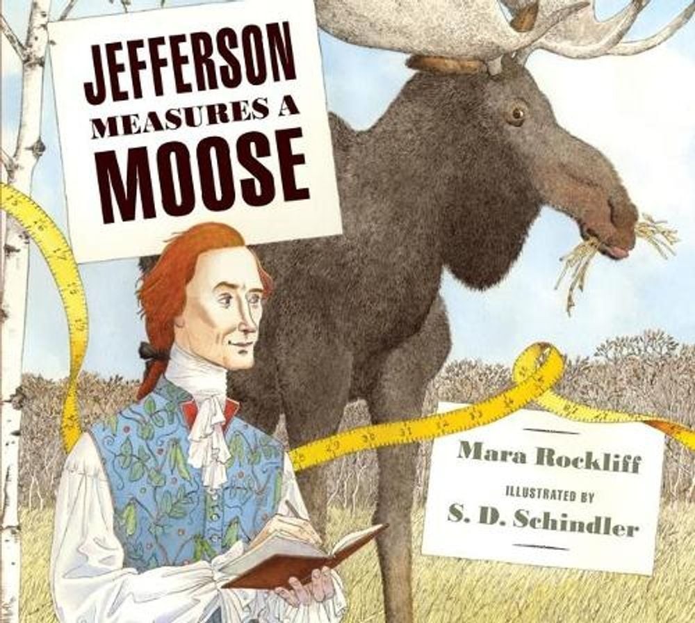 Jefferson Measures a Moose by Mara Rockliff (English) Hardcover Book
