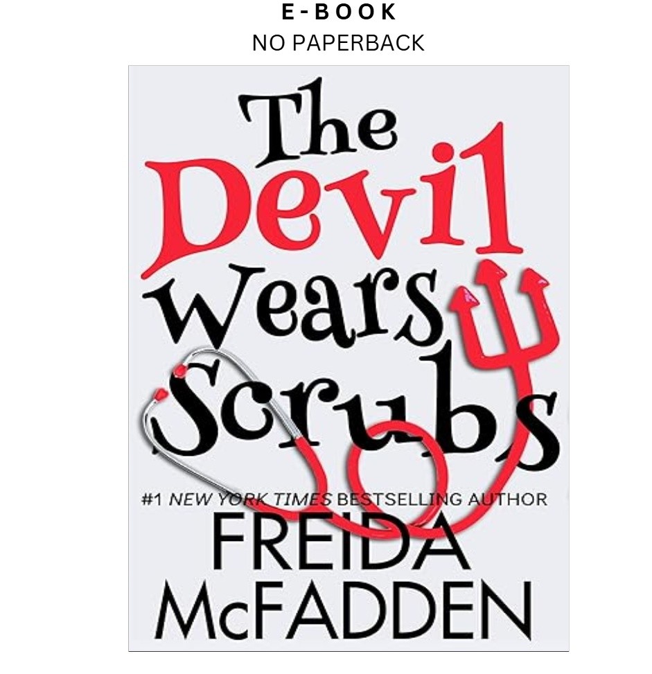 The Devil Wears Scrubs: A Short Comedic , Freida McFadden 2013