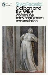 Silvia Federici Caliban and the Witch (Paperback) (UK IMPORT)
