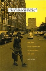 Indigenous Struggle at the Heart of Brazil: State Policy, Frontier Expansion, an