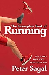 The Incomplete Book of Running Hardcover Peter Sagal