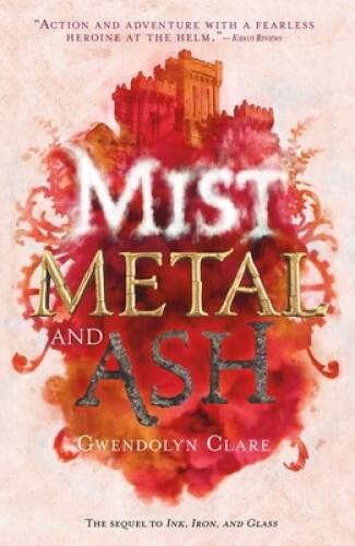 Mist, Metal, and Ash (Ink, Iron, and Glass) – Hardcover – VERY GOOD