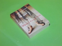 WHEN I FOUND YOU A NOVEL BY CATHERINE RYAN HYDE 2013 AMAZON PUBLISHING 399 PAGES