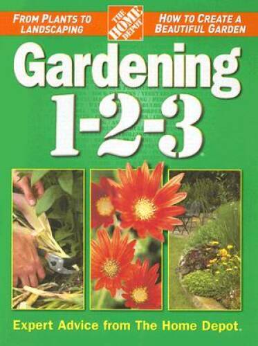 Gardening 1-2-3 (Home Depot 1-2-3) – Hardcover By The Home Depot – GOOD
