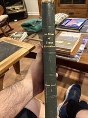 130 Years of Steam Navigation By Robert Dollar, Privately Printed 1931