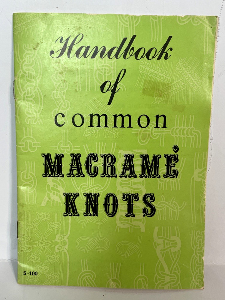 Handbook of Common Macrame Knots 1971 S-100 30 Pages Craft Course Publications