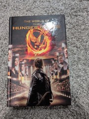 World of the Hunger Games by Kate Egan (2012, Hardcover)