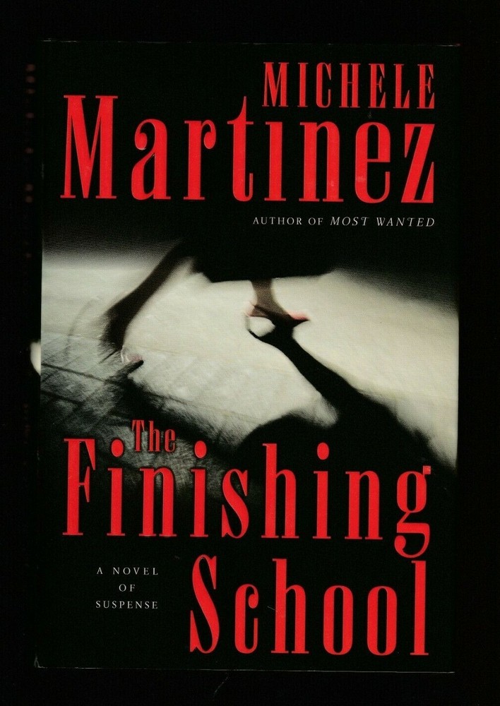 The Finishing School : Novel of Suspense by Michele Martinez (2006, HC), Signed