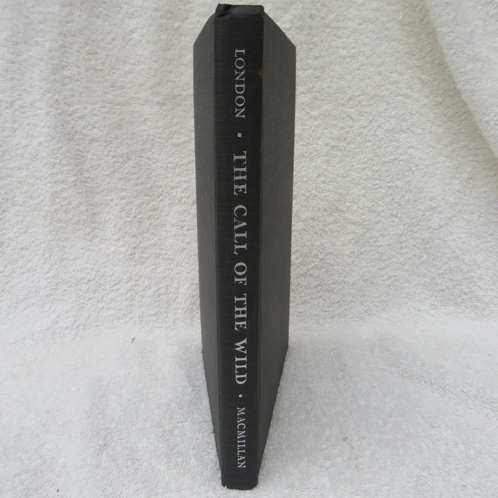 The Call Of The Wild ~ Jack London~ HC~ MacMillan Company 1963- Illustrated Todd