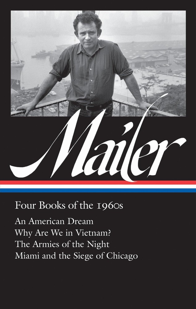 Norman Mailer: Four Books of the 1960s (LOA #305): An American Dream / Why A…