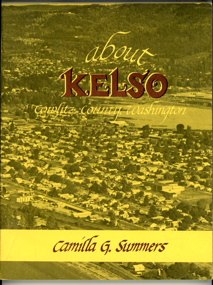 About KELSO – Cowlitz County Washington – 1982 Local History