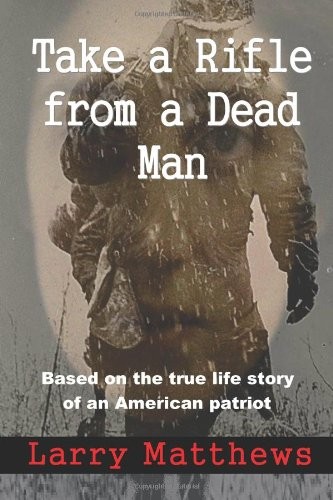 Take a Rifle From a Dead Man