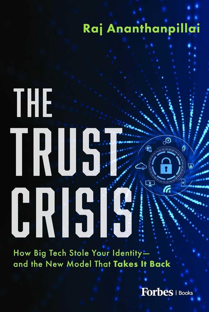 The Trust Crisis: How Big Tech Stole Your Identity–And the New Model Hardcover