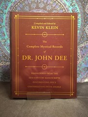 The Complete Mystical Records of Dr. John Dee (3-volume set): Kevin Klein