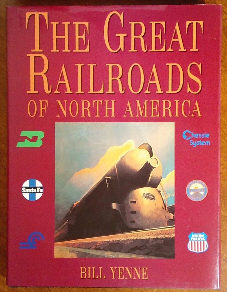 The Great Railroads of North America, Yenne, 1992, HB w DJ VG+++ (A429)