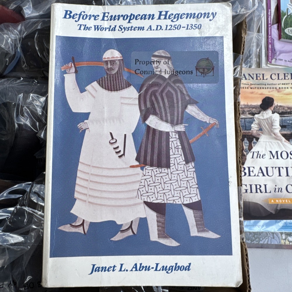 Before European Hegemony : The World System A. D. 1250-1350 by Janet L….