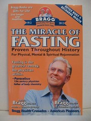 The Miracle of Fasting: Proven Throughout History for Physical, Mental, & Sp…