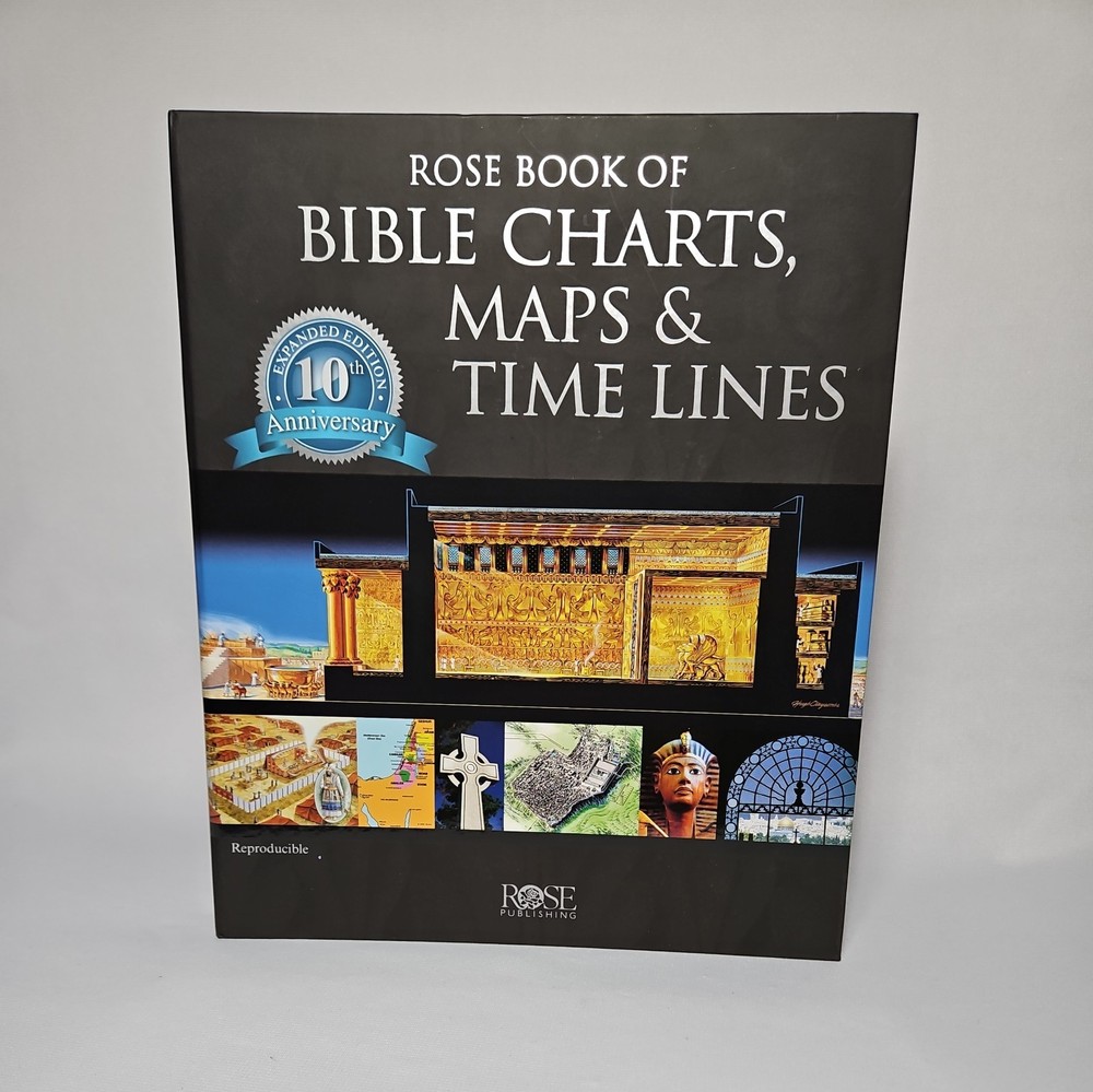 Rose Book of Bible Charts Maps & Time Lines 10th Anniv Rose Publishing 2015