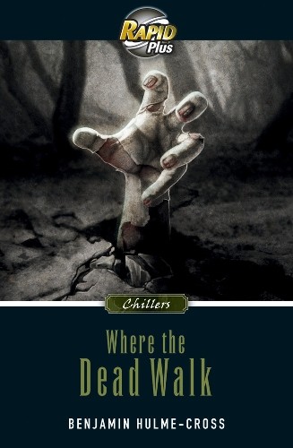 RapidPlus 9.1 Where the Dead Walk by Hulme-Cross, Benjamin Paperback / softback
