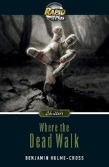 RapidPlus 9.1 Where the Dead Walk by Hulme-Cross, Benjamin Paperback / softback