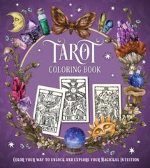 Tarot Coloring Book: Color Your Way to Unlock and Explore Your Magickal I – GOOD