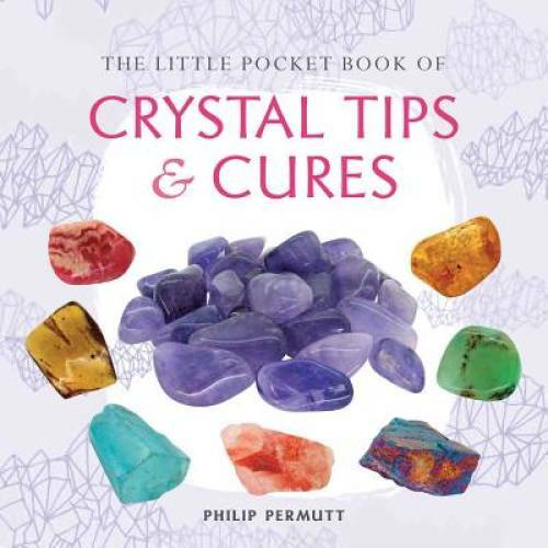 The Little Pocket Book of Crystal Tips and Cures – Paperback – GOOD