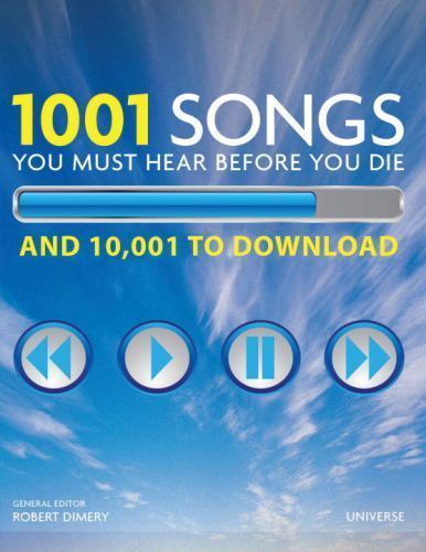 1001 Songs You Must Hear Before You Die: And 10,001 You Must Download, , Good Bo