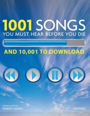 1001 Songs You Must Hear Before You Die: And 10,001 You Must Download, , Good Bo