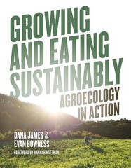 Dana James Evan Bowness Growing and Eating Sustainably (Paperback)