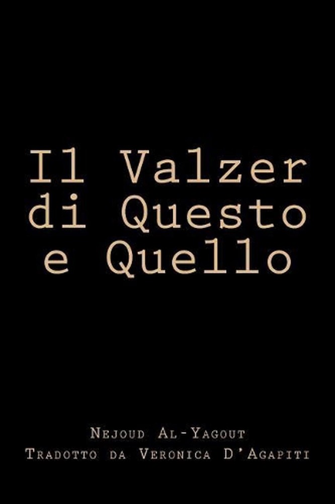Il Valzer di Questo e Quello by Nejoud Al-Yagout (Italian) Paperback Book