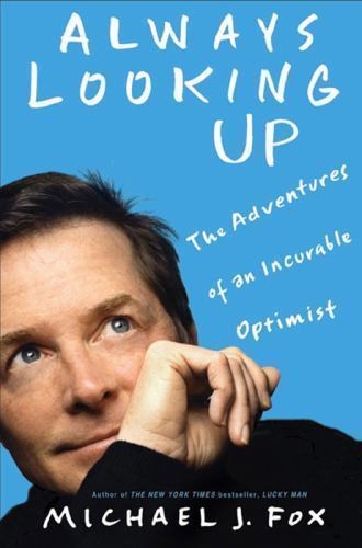 Always Looking Up: The Adventures of an In- 1401303382, hardcover, Michael J Fox