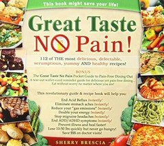 Great Taste No Pain: 112 of the Most Delicious, Delectable, Scrumpti – VERY GOOD